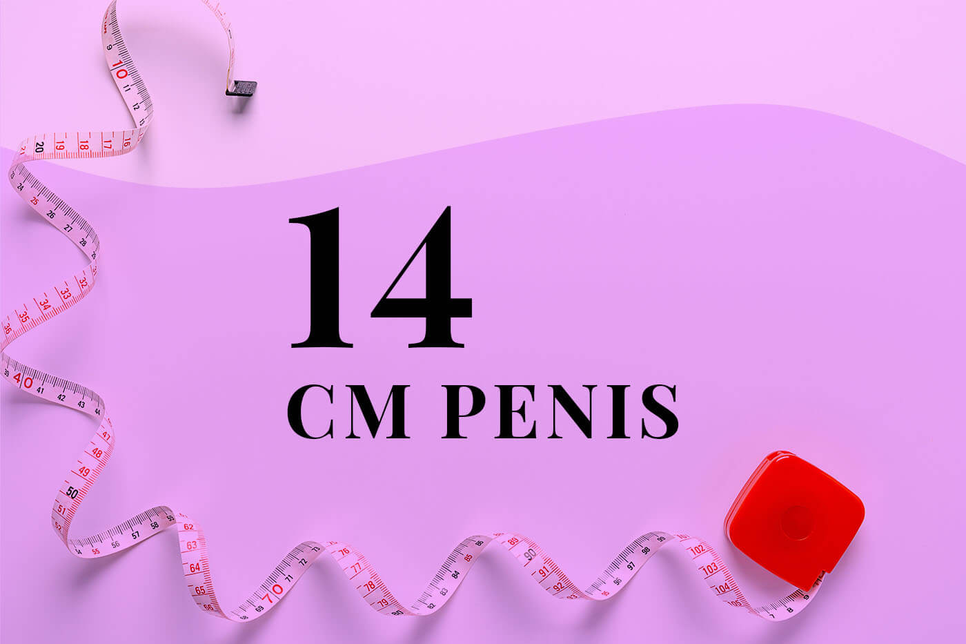 14 cm Penis: finden Frauen und Männer einen 14 cm Penis zu klein?